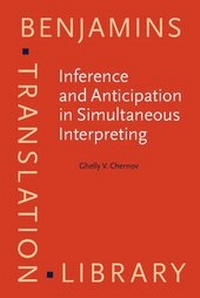 Enlarge image Cover: Inference and Anticipation in Simultaneous Interpreting - John Benjamins Publishing Co