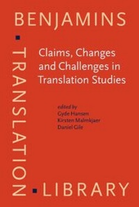 Enlarge image Cover: Claims, Changes and Challenges in Translation Studies - John Benjamins Publishing Co
