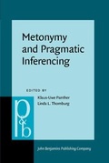 Cover: Metonymy and Pragmatic Inferencing - John Benjamins Publishing Co