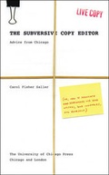 Cover: The Subversive Copy Editor - University of Chicago Press