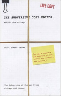 Enlarge image Cover: The Subversive Copy Editor - University of Chicago Press