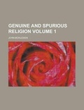 Cover: Genuine and Spurious Religion Volume 1 - Rarebooksclub.com