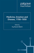 Cover: Medicine, Emotion and Disease, 1700-1950 - Palgrave Macmillan