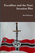 Cover: Excalibur and the Nazi Invasion Plot - Lulu.com