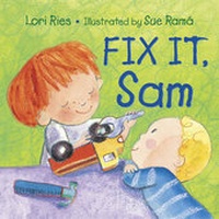 Enlarge image Cover: Fix It, Sam - Charlesbridge Publishing