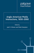 Cover: Anglo-American Media Interactions, 1850-2000 - Palgrave Macmillan