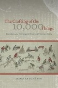Cover: The Crafting of the 10,000 Things - University of Chicago Press