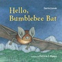 Cover: Hello, Bumblebee Bat - Charlesbridge Publishing,U.S.