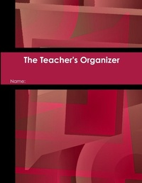 Abbildung von: The Teacher's Organizer - Lulu.com