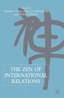 Cover: The Zen of International Relations - Palgrave Macmillan
