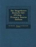 Cover: Die Saugethiere Deutsch-Ost-Afrikas. - Nabu Press