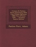 Cover: Cronica Di Paolino Pierie, Fiorentino Delle Cose D'Italia Dall'anno 1080 Fino All'anno 1305... - Nabu Press