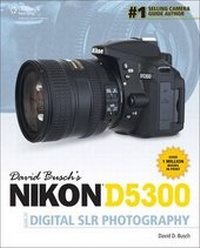 Abbildung von: David Buschs Nikon D5300 Guide to Digital Slr Photography: - CENGAGE Learning Custom Publishing