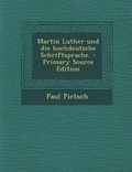 Cover: Martin Luther Und Die Hochdeutsche Schriftsprache. - Nabu Press