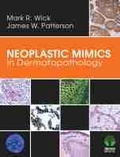 Cover: Neoplastic Mimics in Dermatopathology - Demos Medical Publishing