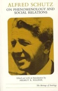 Cover: Alfred Schutz on Phenomenology and Social Relations - University of Chicago Press