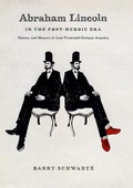 Cover: Abraham Lincoln in the Post-Heroic Era - University of Chicago Press