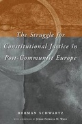Cover: The Struggle for Constitutional Justice in Post-Communist Europe - University of Chicago Press