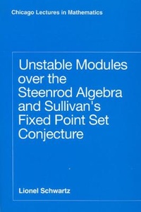 Abbildung von: Unstable Modules over the Steenrod Algebra and Sullivan's Fixed Point Set Conjecture - University of Chicago Press