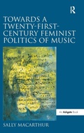 Cover: Towards a Twenty-First-Century Feminist Politics of Music - Routledge