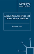 Cover: Acupuncture, Expertise and Cross-Cultural Medicine - Palgrave Macmillan