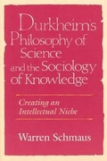 Cover: Durkheim's Philosophy of Science and the Sociology of Knowledge - University of Chicago Press