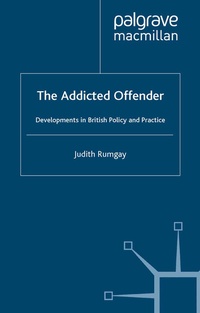 Abbildung von: The Addicted Offender - Palgrave Macmillan