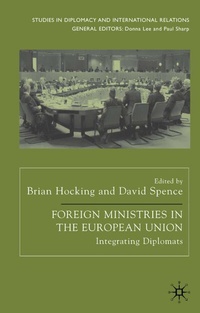 Enlarge image Cover: Foreign Ministries in the European Union - Palgrave Macmillan