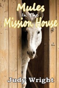 Cover: Mules in the Mission House - Lulu.com