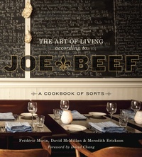 Abbildung von: The Art of Living According to Joe Beef - Ten Speed Press