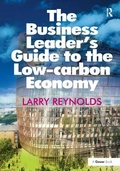 Cover: The Business Leader's Guide to the Low-carbon Economy - Routledge