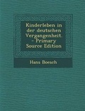 Cover: Kinderleben in Der Deutschen Vergangenheit. - Primary Source Edition - Nabu Press