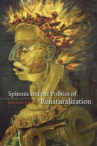 Enlarge image Cover: Spinoza and the Politics of Renaturalization - University of Chicago Press