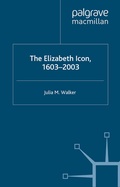 Cover: The Elizabeth Icon: 1603-2003 - Palgrave Macmillan