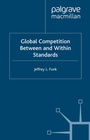 Cover: Global Competition Between and Within Standards - Palgrave Macmillan