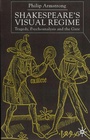 Cover: Shakespeare's Visual Regime - Palgrave Macmillan