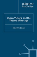 Cover: Queen Victoria and the Theatre of Her Age - Palgrave Macmillan