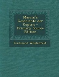 Enlarge image Cover: Macrizi's Geschichte Der Copten - Primary Source Edition - Nabu Press
