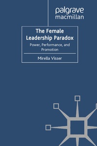 Abbildung von: The Female Leadership Paradox - Palgrave Macmillan