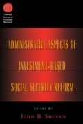 Cover: Administrative Aspects of Investment-Based Social Security Reform - University of Chicago Press