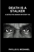 Abbildung von: Death is A Stalker: A Detective Bendix Mystery VIII - Lulu.com