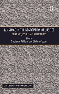 Enlarge image Cover: Language in the Negotiation of Justice - Routledge