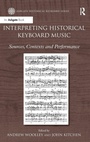 Cover: Interpreting Historical Keyboard Music - Routledge
