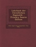 Cover: Lehrbuch Der Christlichen Dogmatik - Primary Source Edition - Nabu Press