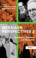 Cover: Messiaen Perspectives 2: Techniques, Influence and Reception - Routledge