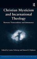 Cover: Christian Mysticism and Incarnational Theology - Routledge