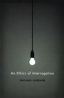 Cover: An Ethics of Interrogation - University of Chicago Press