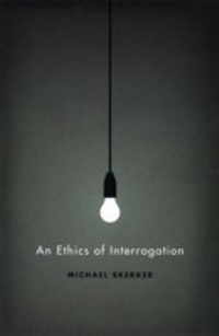 Enlarge image Cover: An Ethics of Interrogation - University of Chicago Press