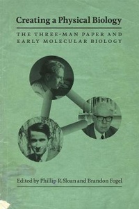Enlarge image Cover: Creating a Physical Biology - University of Chicago Press