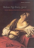 Cover: Believe Not Every Spirit - University of Chicago Press